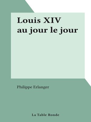 cover image of Louis XIV au jour le jour